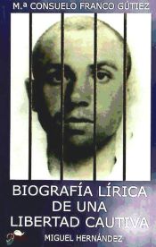 Portada de BIOGRAFÍA LÍRICA DE UNA LIBERTAD CAUTIVA