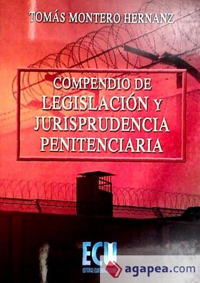 Compendio de legislación y jurisprudencia penitenciaria