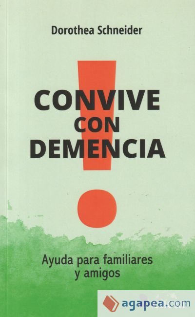 Convive con demencia. Ayuda para familiares y amigos