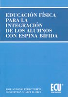 Portada de Educaci&oacute;n f&iacute;sica para la integraci&oacute;n de los alumnos con espina b&iacute;fida