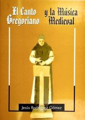 Portada de El canto gregoriano y la música medieval