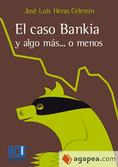 El caso Bankia y algo más... o menos