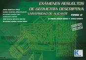 Portada de Exámenes resueltos de geometría descriptiva. Universidad de Alicante. Tomo II
