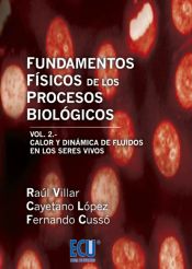 Portada de Fundamentos Físicos de los Procesos Biológicos. Volumen II