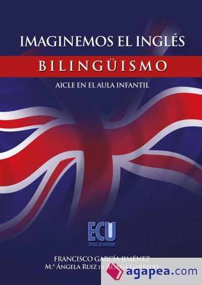 Imaginemos el inglés. Bilinguïsmo - Aicle en el aula infantil