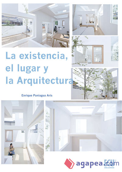 La Existencia, el Lugar y la Arquitectura