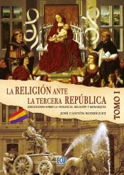 Portada de La Religión ante la Tercera República Española Tomo I