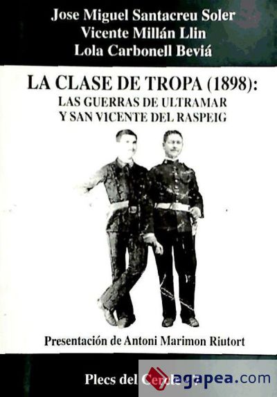 La clase de tropa (1893) : las guerras de ultramar y San Vicente del Raspeig