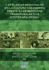 Portada de Las plantas medicinales en la cultura Guadianera frente a las medicinas tradicionales y la fitoterapia oficial