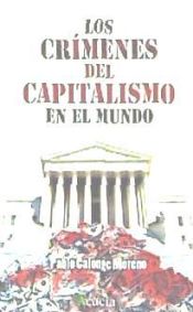 Portada de Los crímenes del capitalismo en el mundo