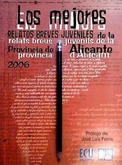 Portada de Los mejores relatos breves juveniles de la provincia de Alicante 2006