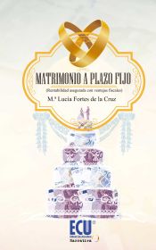 Portada de Matrimonio a plazo fijo (Rentabilidad asegurada con ventajas fiscales) (Ebook)