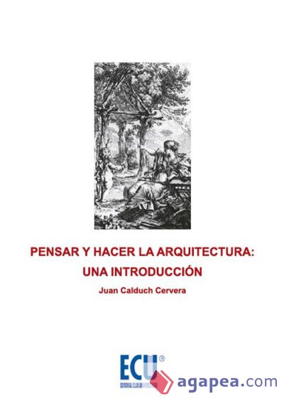 Pensar y hacer la arquitectura