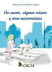 Portada de Un cuento, algunos relatos y otros microrrelatos (Ebook)