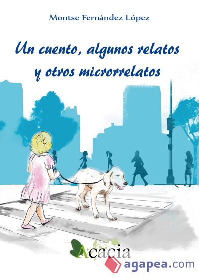 Un cuento, algunos relatos y otros microrrelatos (Ebook)