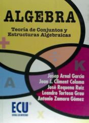 Portada de Álgebra. Teoría de conjuntos y estructuras algebraicas