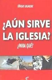 Portada de ¿Aún sirve la Iglesia?