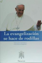 Portada de La evangelización se hace de rodillas