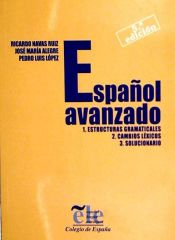 Portada de Español avanzado : estructuras gramaticales, campos léxicos