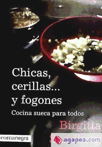 Chicas, cerillas... y fogones