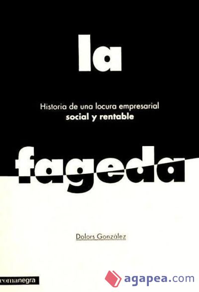 Historia de una locura empresarial social y rentable: La Fageda