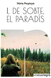 Portada de I, de sobte, el paradís