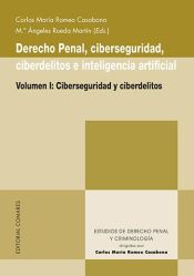 Portada de Derecho penal, ciberseguridad, ciberdelitos e inteligencia artificial. Volumen I: Ciberseguridad y ciberdelitos
