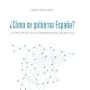 Portada de ¿Cómo se gobierna España?: La estructura de las élites gubernamentales en 2004 y 2012