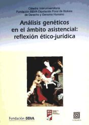 Portada de ANÁLISIS GENÉTICOS EN EL ÁMBITO ASISTENCIAL: REFLEXIÓN ÉTICO-JURÍDICA