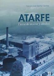 Portada de Atarfe, tierra de azúcar y de alcohol