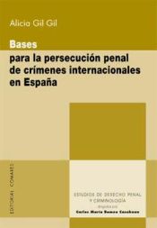 Portada de BASES PARA LA PERSECUCIÓN PENAL DE CRÍMENES INTERNACIONALES EN ESPAÑA