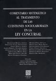 Portada de COMENTARIO SISTEMÁTICO AL TRATAMIENTO DE LAS CUESTIONES SOCIOLABORALES EN LA LEY CONCURSAL