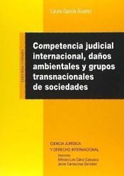 Portada de Competencia judicial internacional, da&ntilde;os ambientales y grupos transnacionales de sociedades