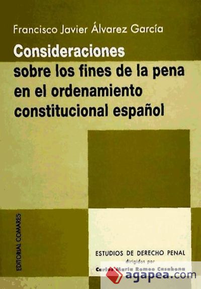Consideraciones sobre los fines de la pena en el ordenamiento constitucional español