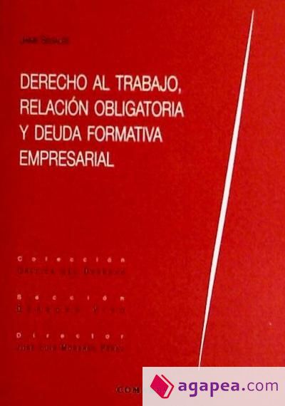 DERECHO AL TRABAJO, RELACIÓN OBLIGATORIA Y DEUDA FORMATIVA EMPRESARIAL