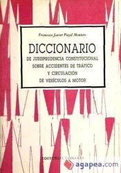 Portada de DICCIONARIO DE JURISPRUDENCIA CONSTITUCIONAL SOBRE ACCIDENTES DE TRÁFICO Y CIRCULACIÓN DE VEHÍCULOS A MOTOR