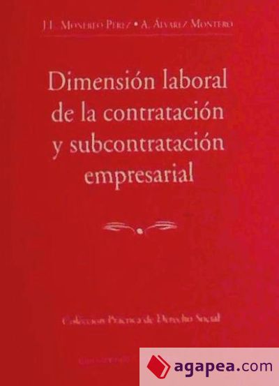 DIMENSIÓN LABORAL DE LA CONTRATACIÓN Y SUBCONTRATACIÓN EMPRESARIAL