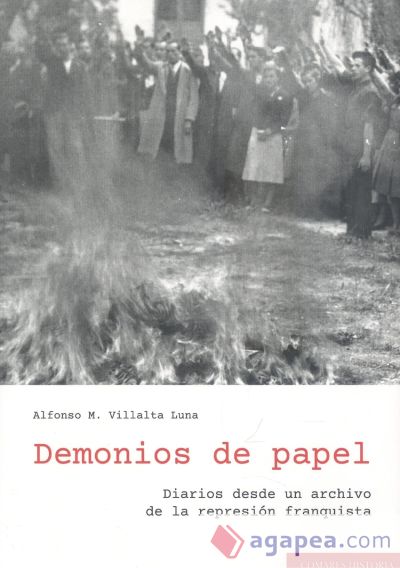 Demonios de papel: Diarios desde un archivo de la represión franquista