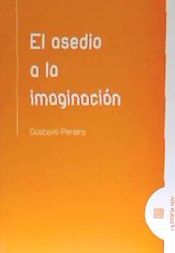 Portada de EL ASEDIO A LA IMAGINACIÓN