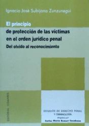 Portada de EL PRINCIPIO DE PROTECCIÓN DE LAS VÍCTIMAS EN EL ORDEN JURÍDICO PENAL