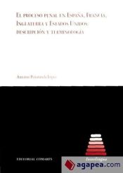 Portada de EL PROCESO PENAL EN ESPAÑA, FRANCIA, INGLATERRA Y ESTADOS UNIDOS: DESCRIPCIÓN Y TERMINOLOGÍA