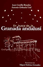 Portada de EN BUSCA DE LA GRANADA ANDALUSÍ