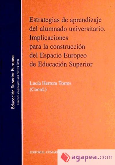 ESTRATEGIAS DE APRENDIZAJE DEL ALUMNADO UNIVERSITARIO. IMPLICACIONES PARA LA CONSTRUCCIÓN ESPACIO EUROPEO DE EDUCACIÓN SUPERIOR