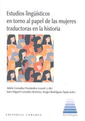 Portada de Estudios lingüísticos en torno al papel de las mujeres traductoras en la historia