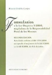 Portada de FORMULARIOS A LA LEY ORGÁNICA 5/2000, REGULADORA DE LA RESPONSABILIDAD PENAL DE LOS MENORES