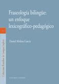 Portada de FRASEOLOGÍA BILINGÜE: UN ENFOQUE LEXICOGRÁFICO-PEDAGÓGICO