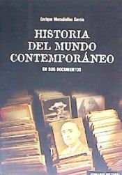 Portada de HISTORIA DEL MUNDO CONTEMPORÁNEO EN SUS DOCUMENTOS