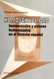 Portada de HOMOSEXUALIDAD, HOMOSEXUALES Y UNIONES DE HOMOSEXUALES EN EL DERECHOESPA OL