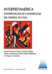 Portada de Interpretamérica: Interpretación de conferencias del español en Chile