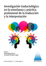 Portada de Investigación traductológica en la enseñanza y práctica profesional de la traducción y la interpretación
